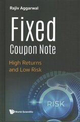 Fixed Coupon Note: High Returns And Low Risk hind ja info | Majandusalased raamatud | kaup24.ee