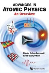Advances In Atomic Physics: An Overview: An Overview hind ja info | Majandusalased raamatud | kaup24.ee