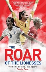 Roar of the Lionesses: Women's Football in England hind ja info | Tervislik eluviis ja toitumine | kaup24.ee