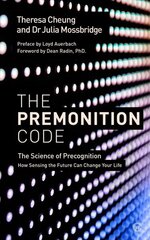 Premonition Code: The Science of Precognition, How Sensing the Future Can Change Your Life 0th New edition hind ja info | Eneseabiraamatud | kaup24.ee