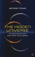 Hidden Universe: An Investigation into Non-Human Intelligences New edition цена и информация | Самоучители | kaup24.ee