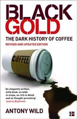 Black Gold: The Dark History of Coffee hind ja info | Retseptiraamatud | kaup24.ee