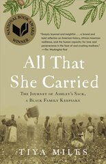 All That She Carried: The Journey of Ashley's Sack, a Black Family Keepsake hind ja info | Ajalooraamatud | kaup24.ee