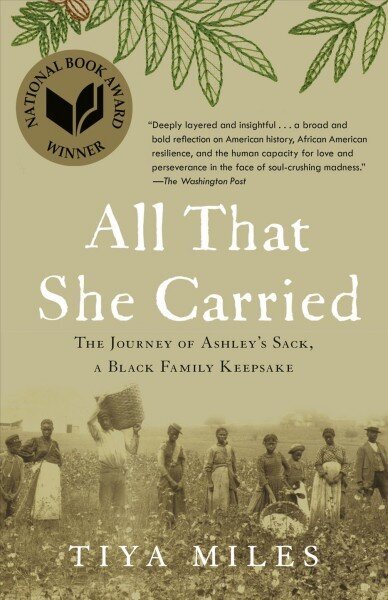 All That She Carried: The Journey of Ashley's Sack, a Black Family Keepsake hind ja info | Ajalooraamatud | kaup24.ee