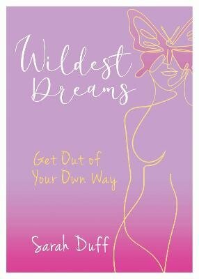 Wildest Dreams: Get Out of your Own Way цена и информация | Eneseabiraamatud | kaup24.ee