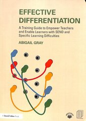 Effective Differentiation: A Training Guide to Empower Teachers and Enable Learners with SEND and Specific Learning Difficulties hind ja info | Ühiskonnateemalised raamatud | kaup24.ee