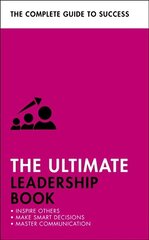 Ultimate Leadership Book: Inspire Others; Make Smart Decisions; Make a Difference цена и информация | Книги по экономике | kaup24.ee