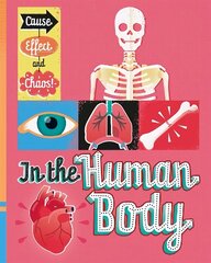 Cause, Effect and Chaos!: In the Human Body hind ja info | Noortekirjandus | kaup24.ee