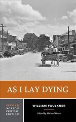 As I Lay Dying: A Norton Critical Edition Second Edition hind ja info | Ajalooraamatud | kaup24.ee