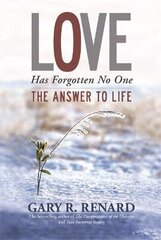 Love Has Forgotten No One: The Answer to Life цена и информация | Самоучители | kaup24.ee