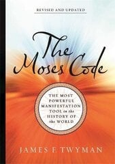 Moses Code: The Most Powerful Manifestation Tool in the History of the World (Revised and Updated Edition) цена и информация | Самоучители | kaup24.ee