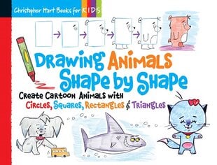 Drawing Animals Shape by Shape: Create Cartoon Animals with Circles, Squares, Rectangles & Triangles hind ja info | Lasteraamatud | kaup24.ee