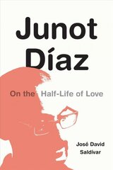 Junot Diaz: On the Half-Life of Love hind ja info | Ajalooraamatud | kaup24.ee