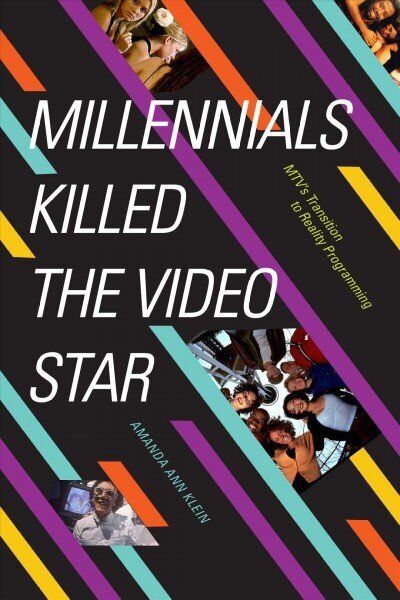 Millennials Killed the Video Star: MTV's Transition to Reality Programming цена и информация | Kunstiraamatud | kaup24.ee