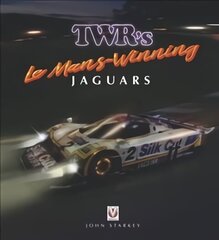 TWR's Le Mans Winning Jaguars цена и информация | Книги о питании и здоровом образе жизни | kaup24.ee