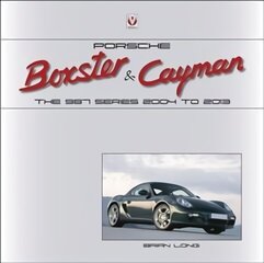 Porsche Boxster & Cayman: The 987 Series 2005 to 2012 hind ja info | Reisiraamatud, reisijuhid | kaup24.ee