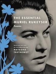 Essential Muriel Rukeyser: Poems цена и информация | Поэзия | kaup24.ee