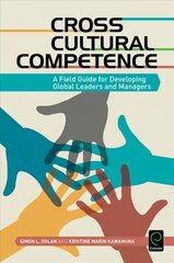 Cross Cultural Competence: A Field Guide for Developing Global Leaders and Managers цена и информация | Книги по экономике | kaup24.ee