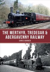 Merthyr, Tredegar & Abergavenny Railway цена и информация | Путеводители, путешествия | kaup24.ee