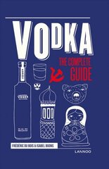 Vodka: The Complete Guide цена и информация | Книги рецептов | kaup24.ee