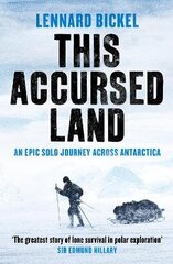 This Accursed Land: An epic solo journey across Antarctica hind ja info | Ühiskonnateemalised raamatud | kaup24.ee