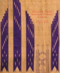 Decorative Textiles from Arab and Islamic Cultures: Selected Works from the Al Lulwa Collection цена и информация | Книги об искусстве | kaup24.ee