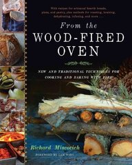 From the Wood-Fired Oven: New and Traditional Techniques for Cooking and Baking with Fire hind ja info | Retseptiraamatud  | kaup24.ee