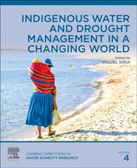Indigenous Water and Drought Management in a Changing World, Volume 4 hind ja info | Ühiskonnateemalised raamatud | kaup24.ee