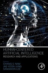 Human-Centered Artificial Intelligence: Research and Applications hind ja info | Entsüklopeediad, teatmeteosed | kaup24.ee