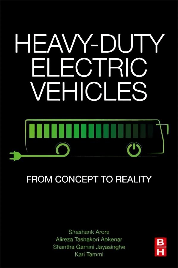 Heavy-Duty Electric Vehicles: From Concept to Reality hind ja info | Ühiskonnateemalised raamatud | kaup24.ee