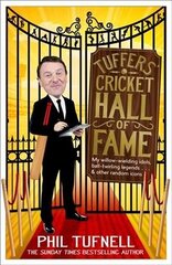 Tuffers' Cricket Hall of Fame: My willow-wielding idols, ball-twirling legends ... and other random icons цена и информация | Книги о питании и здоровом образе жизни | kaup24.ee