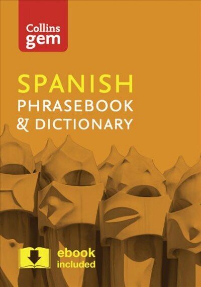 Collins Spanish Phrasebook and Dictionary Gem Edition: Essential Phrases and Words in a Mini, Travel-Sized Format 4th Revised edition, Collins Spanish Phrasebook and Dictionary Gem Edition: Essential Phrases and Words in a Mini, Travel Sized Format цена и информация | Reisiraamatud, reisijuhid | kaup24.ee