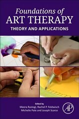 Foundations of Art Therapy: Theory and Applications цена и информация | Энциклопедии, справочники | kaup24.ee