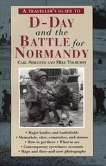 Traveller's Guide to D-Day and the Battle for Normandy Rev ed. цена и информация | Путеводители, путешествия | kaup24.ee