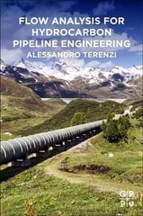 Flow Analysis for Hydrocarbon Pipeline Engineering hind ja info | Ühiskonnateemalised raamatud | kaup24.ee