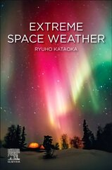 Extreme Space Weather hind ja info | Ühiskonnateemalised raamatud | kaup24.ee