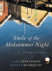 Smile of the Midsummer Night: A Picture of Sweden цена и информация | Путеводители, путешествия | kaup24.ee