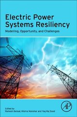 Electric Power Systems Resiliency: Modelling, Opportunity and Challenges hind ja info | Ühiskonnateemalised raamatud | kaup24.ee