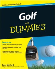 Golf For Dummies 4e 4th Edition цена и информация | Книги о питании и здоровом образе жизни | kaup24.ee