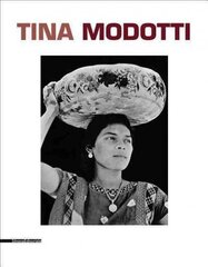 Tina Modotti hind ja info | Kunstiraamatud | kaup24.ee