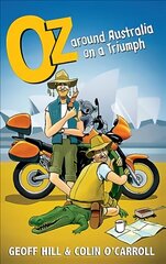 Oz: Around Australia on a Triumph, Motorbike Adventures 3 цена и информация | Путеводители, путешествия | kaup24.ee