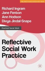 Reflective Social Work Practice hind ja info | Ühiskonnateemalised raamatud | kaup24.ee
