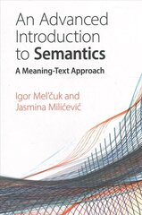 Advanced Introduction to Semantics: A Meaning-Text Approach цена и информация | Пособия по изучению иностранных языков | kaup24.ee