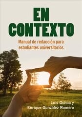 En Contexto: Manual de redaccion para estudiantes universitarios New edition hind ja info | Võõrkeele õppematerjalid | kaup24.ee