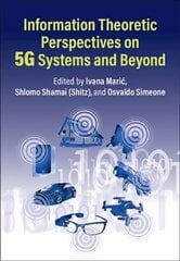 Information Theoretic Perspectives on 5G Systems and Beyond hind ja info | Ühiskonnateemalised raamatud | kaup24.ee