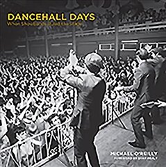 Dancehall Days: When Showbands Ruled the Stage hind ja info | Fotograafia raamatud | kaup24.ee