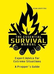 Essential Survival Manual: Expert Advice for Extreme Situations - A Prepper's Guide hind ja info | Eneseabiraamatud | kaup24.ee