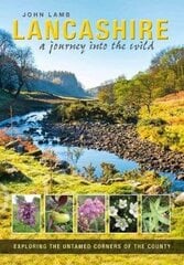 Lancashire: a journey into the wild цена и информация | Книги о питании и здоровом образе жизни | kaup24.ee