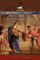 Betrayal of a Republic: Memoirs of a Roman Matrona hind ja info | Fantaasia, müstika | kaup24.ee