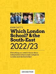 Which London School? & the South-East 2022/23: Everything you need to know about independent schools and colleges in the London and the South-East.: Everything you need to know about independent schools and colleges in the London and the South-East. 33rd  цена и информация | Книги по социальным наукам | kaup24.ee